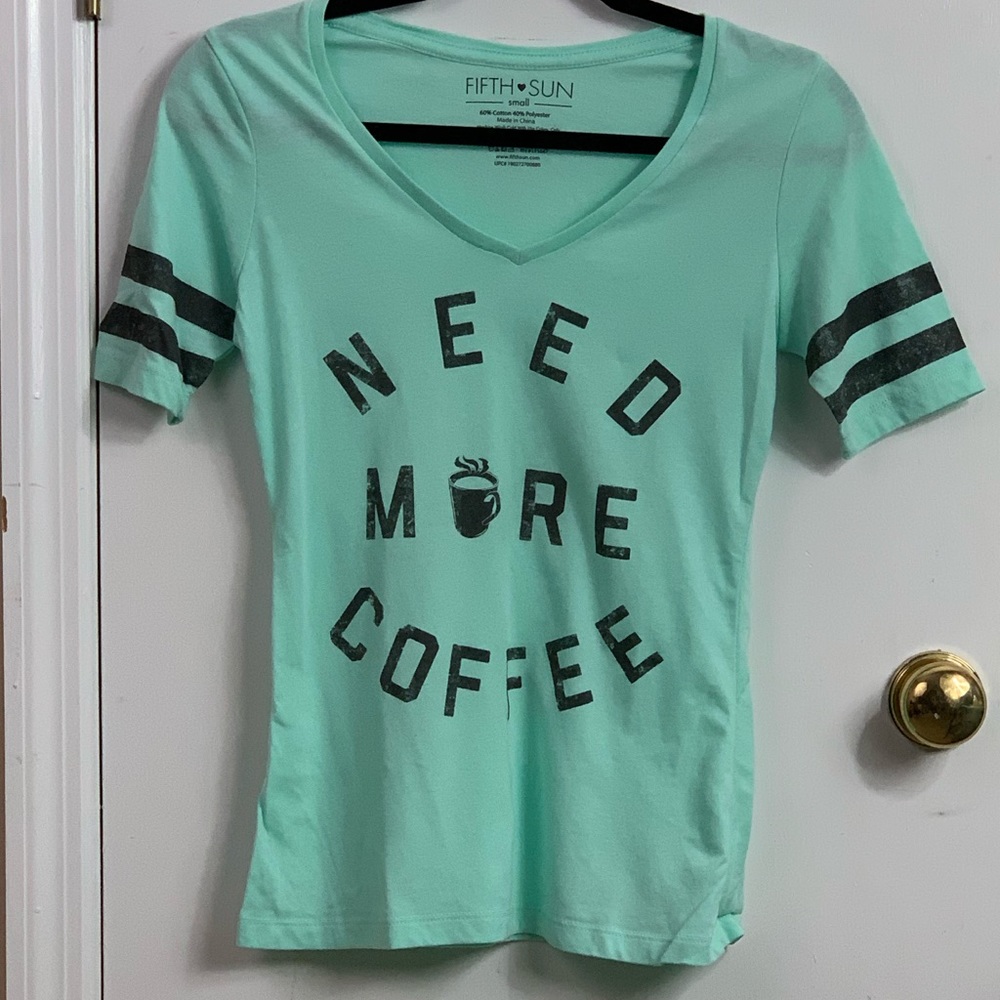 NWOT Need More Coffee shirt